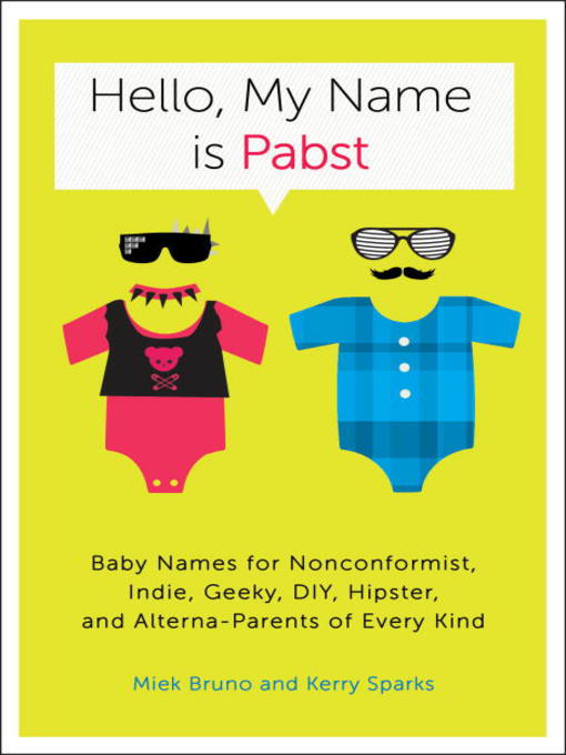 Title details for Hello, My Name Is Pabst by Miek Bruno - Wait list
